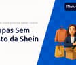 Roupas Sem Custo da Shein: O Que Você Precisa Saber