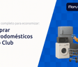 Comprar Eletrodomésticos Shop Club: Seu Guia Completo
