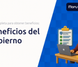 Beneficios del Gobierno: Guía Completa Para Obtener Beneficios