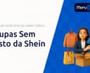 Roupas Sem Custo da Shein: O Que Você Precisa Saber