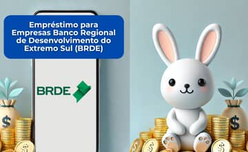 Empréstimo para Empresas Banco Regional de Desenvolvimento do Extremo Sul (BRDE): Veja tudo o que você precisa saber