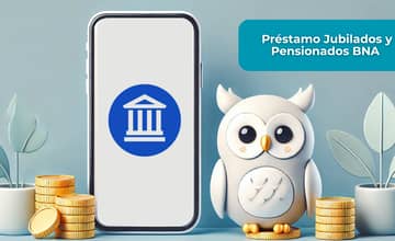 Préstamo Jubilados y Pensionados BNA: Vea todo lo que necesita saber
