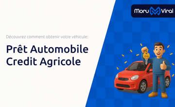 Prêt Automobile Credit Agricole: Découvrez Comment Obtenir Votre Véhicule