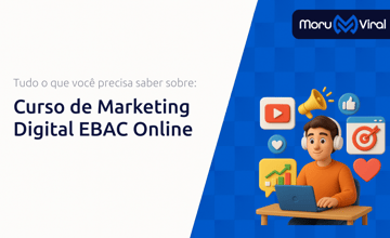 Curso de Marketing Digital EBAC Online: Tudo o Que Você Precisa Saber Sobre