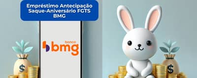 Empréstimo Antecipação Saque-Aniversário FGTS BMG: Veja tudo o que você precisa saber