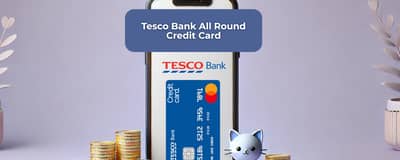 Tesco Bank All Round Credit Card: Check everything you need to know