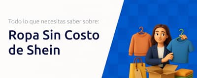 Ropa Sin Costo de Shein: Lo que Necesitas saber