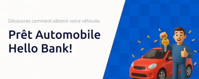 Prêt Automobile Hello Bank!: Découvrez Comment Obtenir Votre Véhicule