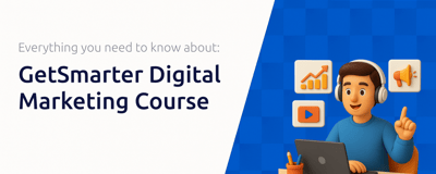 GetSmarter Digital Marketing Course: Everything You Need to Know
