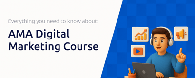 AMA Digital Marketing Course: Everything You Need to Know