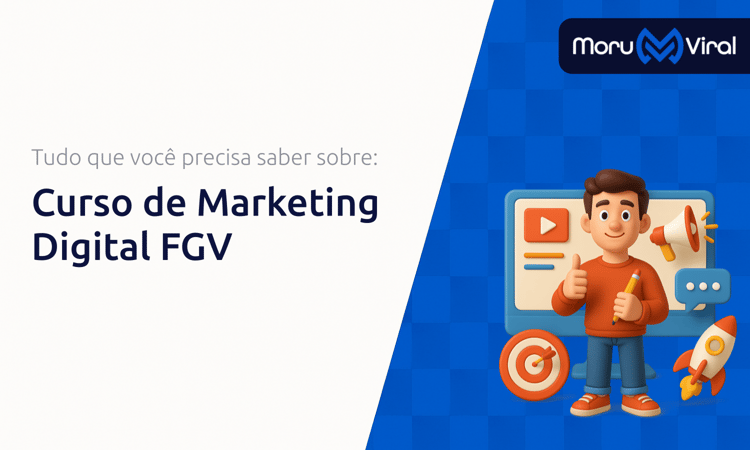 Curso de Marketing Digital FGV: Tudo que Você Precisa Saber
