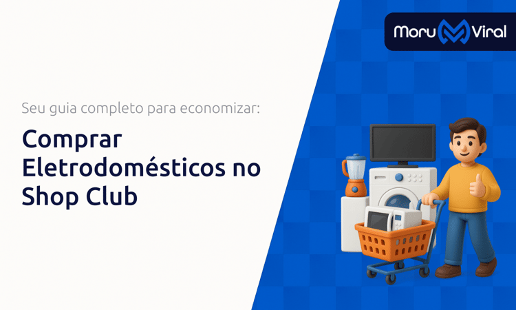 Comprar Eletrodomésticos no Shop Club: Seu Guia Completo