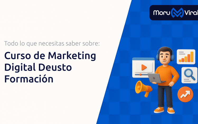 Curso de Marketing Digital Deusto Formación: Todo Lo Que Necesitas Saber